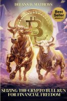 Seizing the Crypto Bull Run for Financial Freedom: Get in Before the Crowd, Get out Before the Crash!